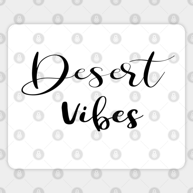 Desert Vibes Word Art Script Typography in Black and White Magnet by Star58